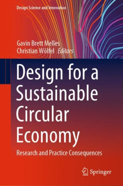 Book cover of: Design for a Sustainable Circular Economy. By: Gavin Brett Melles