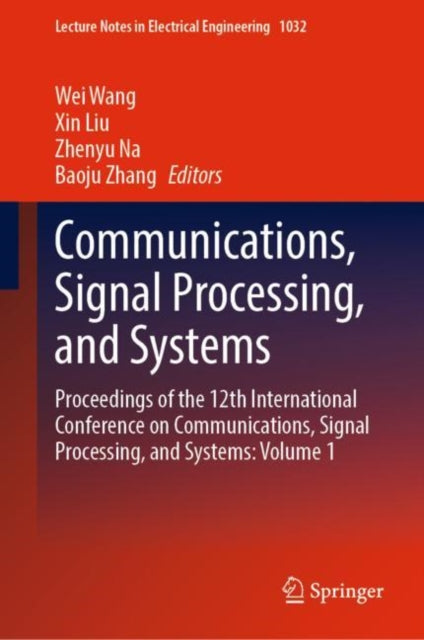 Book cover of: Communications, Signal Processing, and Systems. By: Wang, Wei