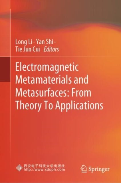 Book cover of: Electromagnetic Metamaterials and Metasurfaces: From Theory To Applications. By: Long Li