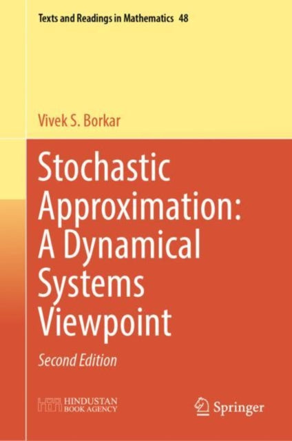 Book cover of: Stochastic Approximation: A Dynamical Systems Viewpoint. By: Vivek S. Borkar