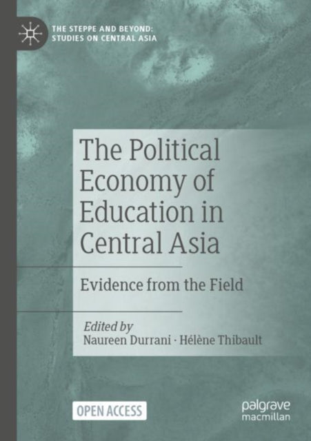 Book cover of: Political Economy of Education in Central Asia. By: Naureen Durrani