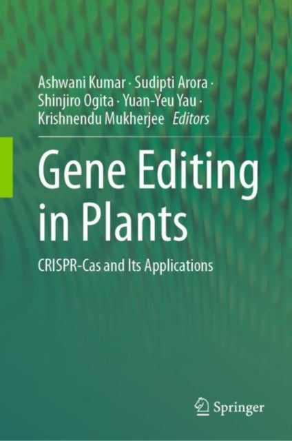 Book cover of: Gene Editing in Plants. By: Ashwani Kumar