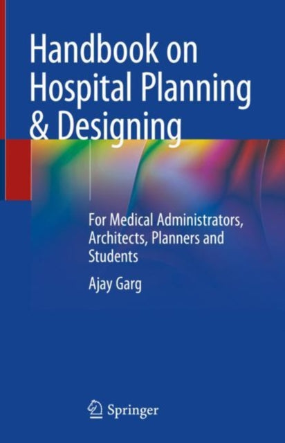 Book cover of: Handbook on Hospital Planning & Designing. By: Ajay Garg