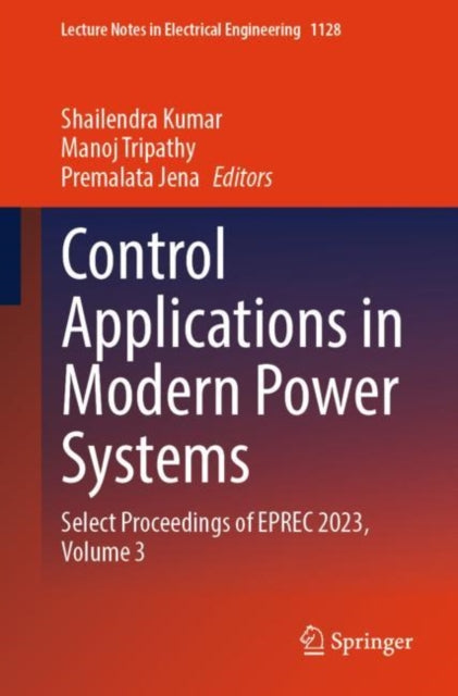 Book cover of: Control Applications in Modern Power Systems. By: Shailendra Kumar