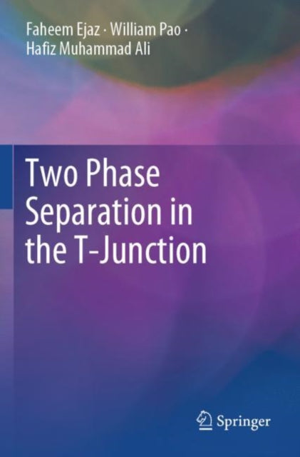 Book cover of: Two Phase Separation in the T-Junction