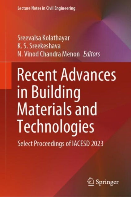 Book cover of: Recent Advances in Building Materials and Technologies. By: Sreevalsa Kolathayar