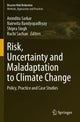 Book cover of: Risk, Uncertainty and Maladaptation to Climate Change