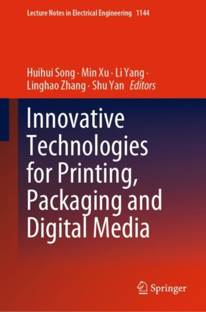 Book cover of: Innovative Technologies for Printing, Packaging and Digital Media. By: Huihui Song
