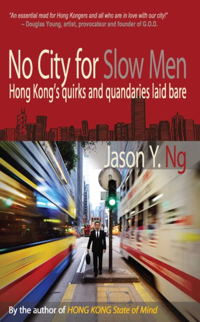 Book cover of: No City for Slow Men. By: Jason Y. Ng