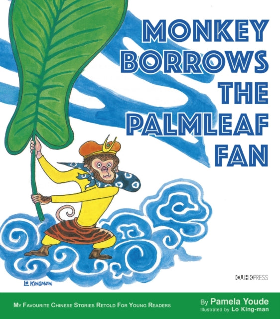 Book cover of: Monkey Borrows the Palmleaf Fan. By: Pamela Youde