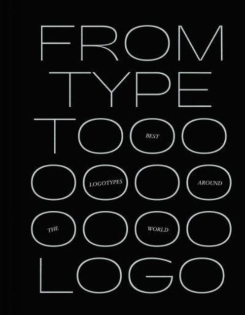Book cover of: From Type to Logo. By: Victionary