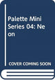 Palette Mini Series 04: Neon