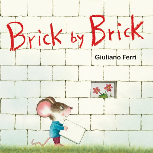 Book cover of: Brick By Brick. By: Giuliano Ferri