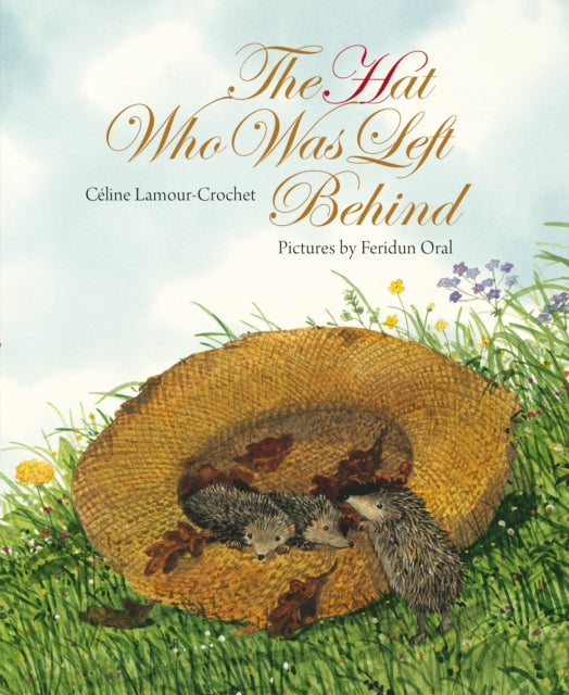 Book cover of: Hat Who Was Left Behind, The. By: Céline Lamour-Crochet