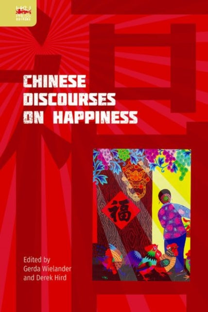 Book cover of: Chinese Discourses on Happiness. By: Gerda Wielander