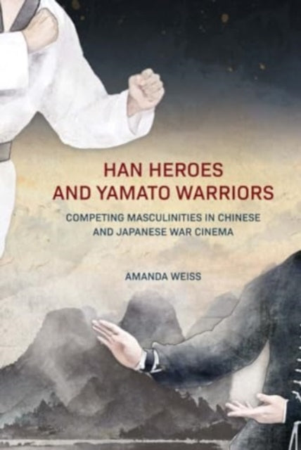 Book cover of: Han Heroes and Yamato Warriors. By: Amanda Weiss