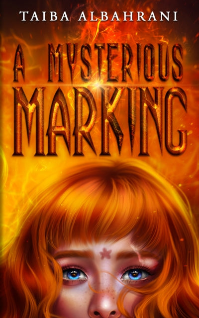 Book cover of: Mysterious Marking. By: Taiba Albahrani