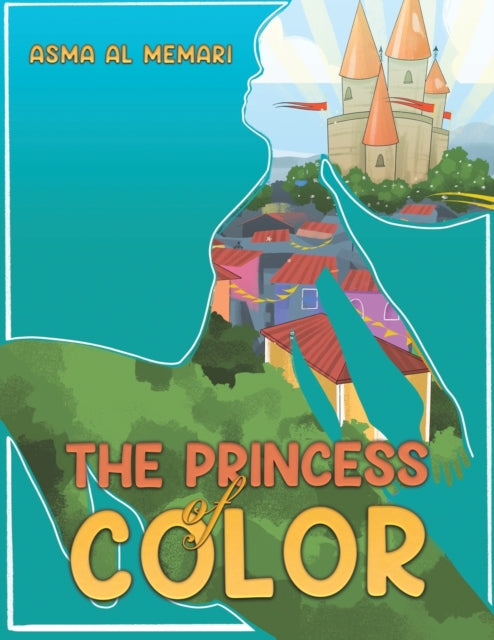Book cover of: Princess of Color. By: Asma Al Memari