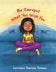 Book cover of: BE CAREFUL WHAT YOU WISH FOR. By: Lorraine Pearson Simaan