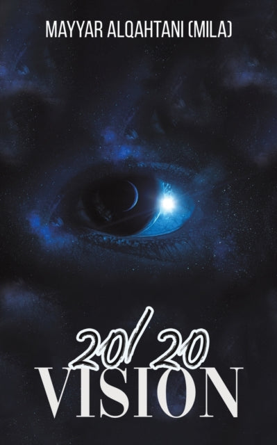 Book cover of: 2020 VISION. By: Mayyar AlQahtani  Mila