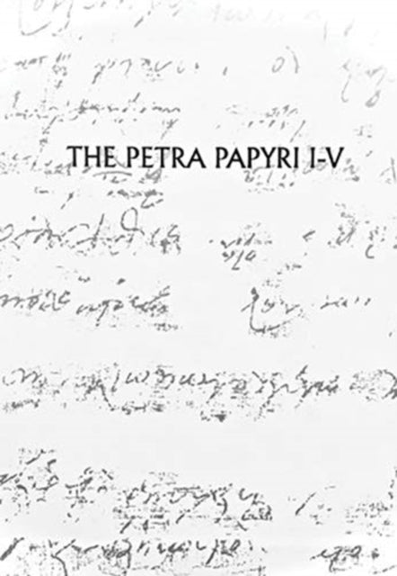 Book cover of: Petra Papyri I-V (boxed set)