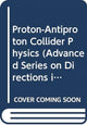 Book cover of: Proton-antiproton Collider Physics
