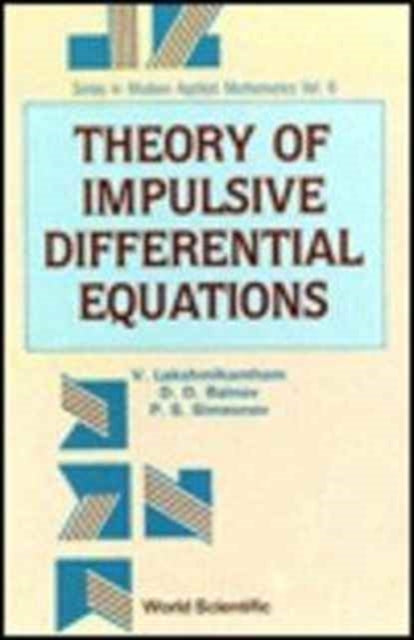 Book cover of: Theory Of Impulsive Differential Equations