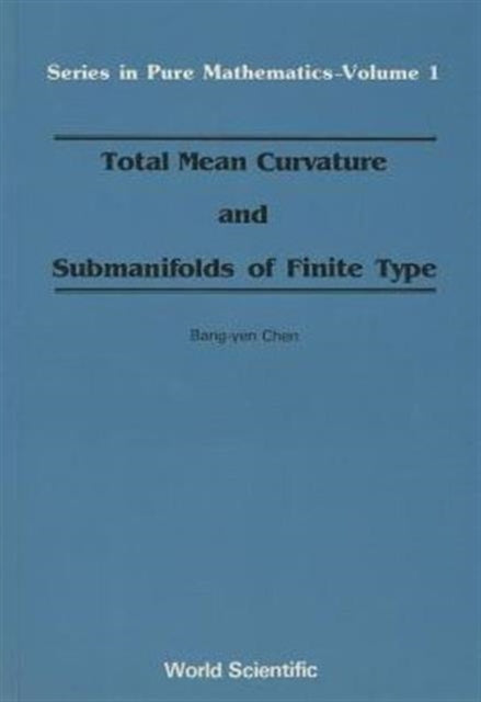 Book cover of: Total Mean Curvature And Submanifolds Of Finite Type