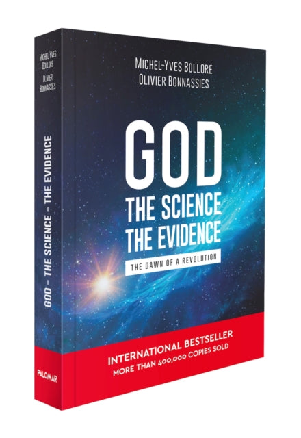 Book cover of: God, the Science, the Evidence