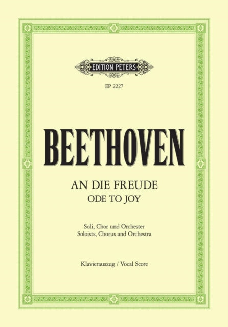 Ode to Joy: Final Movement of Symphony No. 9 in D minor Op. 125 (Vocal Score)