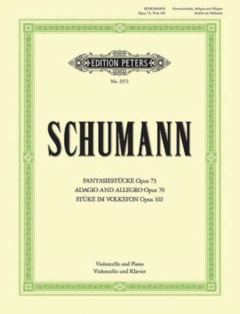 Book cover of: Fantasiestucke, Adagio and Allegro, Stucke im Volkston for Cello and Piano