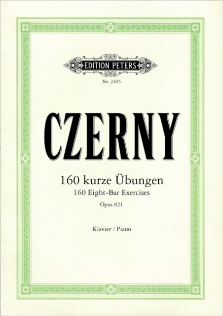 Book cover of: 160 Eight-Bar Exercises Op. 821 for Piano