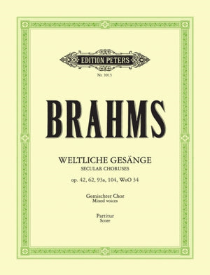 35 Secular Choruses (Weltliche Gesange op. 42, 62, 93a, 104, WoO 34)