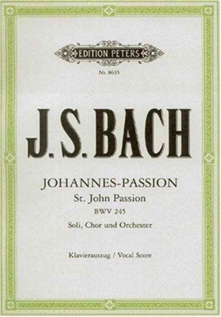 Book cover of: St. John Passion BWV 245 (Vocal Score)