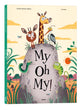 Book cover of: My Oh My! (Auzou Stories)