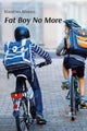 Book cover of: FAT BOY NO MORE