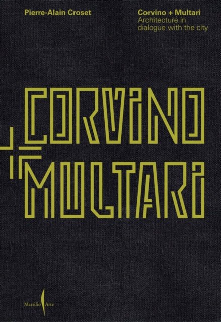 Book cover of: Corvino + Multari: Architecture in Progress
