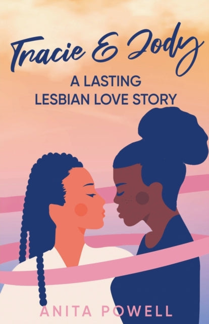 Book cover of: Tracie and Jody - A Lasting Lesbian Love Story
