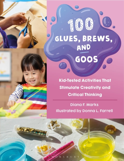 Book cover of: 100 Glues, Brews, and Goos. By: Diana F. Marks