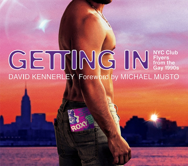 Book cover of: GETTING IN: NYC Club Flyers from the Gay 1990s