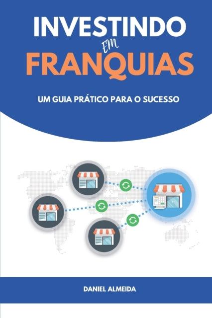 Book cover of: Investindo em Franquias