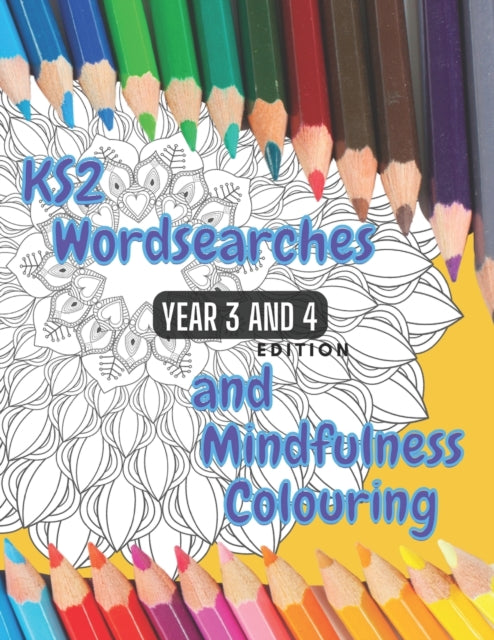 Book cover of: KS2 - Year 3 and 4 - Word Searches and Mindfulness Colouring