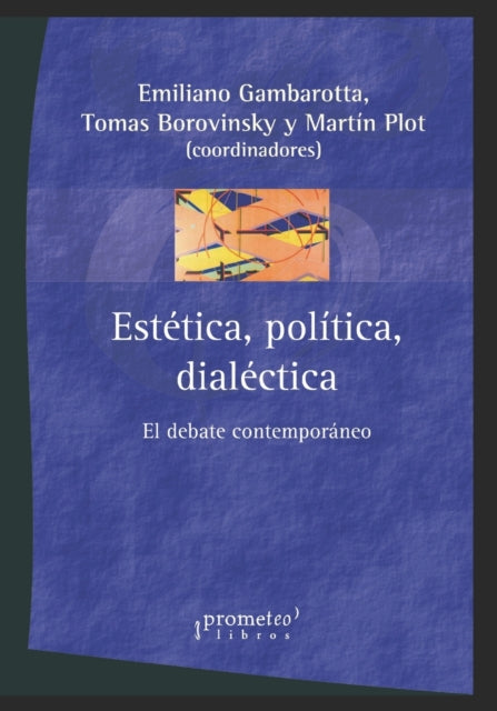 Book cover of: Estetica, politica, dialectica. By: Tomas Borovinsky
