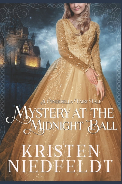 Book cover of: Mystery at the Midnight Ball. By: Kristen Niedfeldt