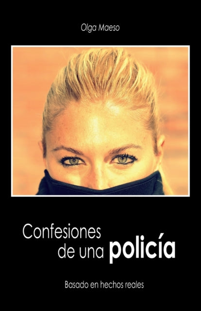 Book cover of: Confesiones de una policia. By: Olga Maeso