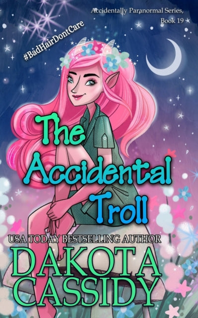 Book cover of: Accidental Troll. By: Dakota Cassidy