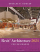 Book cover of: Revit Architecture 2024 for Designers. By: Douglas R. Seidler