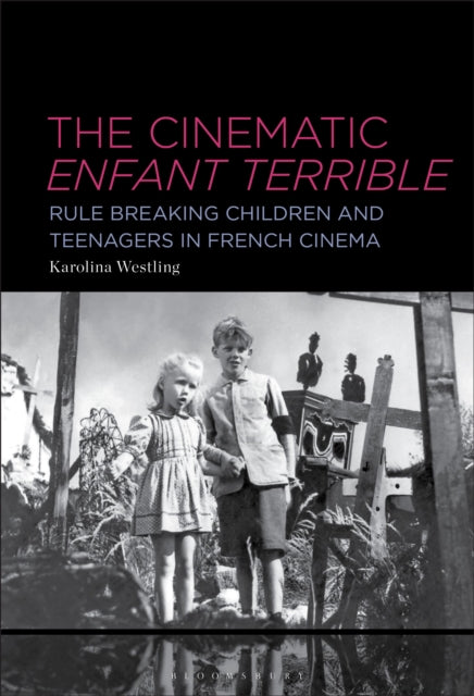 The Cinematic Enfant Terrible