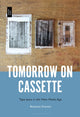 Book cover of: Tomorrow on Cassette. By: Benjamin Duester