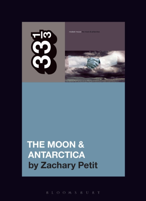 Book cover of: Modest Mouse’s The Moon & Antarctica. By: Zachary Petit